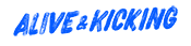 Alive & Kicking